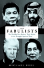 Image for The fabulists  : the world&#39;s new rulers, their myths and the struggle against them