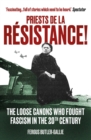 Image for Priests De La Resistance!: The Loose Canons Who Fought Fascism in the Twentieth Century