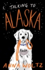 Image for Talking to Alaska