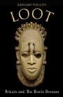 Image for Loot: Britain and the Benin Bronzes