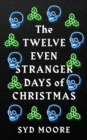Image for The Twelve Even Stranger Days of Christmas