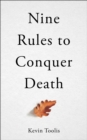 Image for Nine Rules to Conquer Death