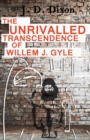 Image for The Unrivalled Transcendence of Willem J. Gyle