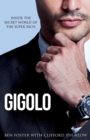 Image for Gigolo : Inside the Secret World of the Super Rich