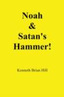 Image for Noah &amp; Satan&#39;s Hammer!