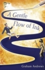 Image for A Gentle Flow of Ink