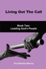 Image for Living Out The Call Book 2 : Leading God&#39;s People
