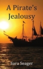 Image for A Pirate&#39;s Jealousy