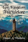 Image for The Lost Kingdom of Fraydelore- A Long Journey
