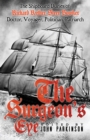 Image for The surgeon&#39;s eye  : the shipboard diaries of Richard Ryther Steer Bowker, doctor voyager, politician, patriarch