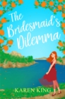 Image for The bridesmaid&#39;s dilemma