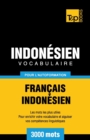 Image for Vocabulaire Fran?ais-Indon?sien pour l&#39;autoformation - 3000 mots les plus courants