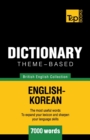 Image for Theme-based dictionary British English-Korean - 7000 words