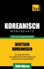 Image for Wortschatz Deutsch-Koreanisch f?r das Selbststudium - 7000 W?rter