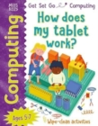 Image for Get Set Go: Computing – How does my tablet work?