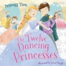 Image for Princess Time: The Twelve Dancing Princesses