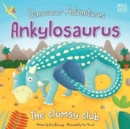 Image for Dinosaur Adventures: Ankylosaurus - The clumsy club