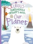 Image for Curious questions &amp; answers about...our planet