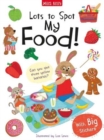 Image for Lots to Spot Sticker Book: My Food!