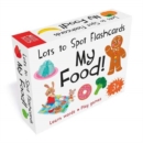 Image for Lots to Spot Flashcards: My Food!