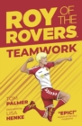 Roy of the Rovers: Teamwork by Palmer, Tom cover image