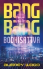 Image for Bang Bang Bodhisattva