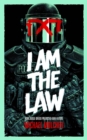 Image for I am the law: how Judge Dredd predicted our future
