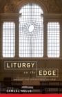 Image for Liturgy on the edge  : pastoral and attractional worship