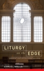 Image for Liturgy on the Edge: Pastoral and attractional worship