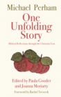 Image for One Unfolding Story: Biblical reflections through the Christian Year