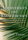 Image for Apprentices and Eyewitnesses: Creative Liturgies for Incarnational Worship: Lent, Holy Week and Easter