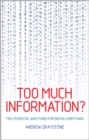 Image for Too much information?  : ten essential questions for digital Christians