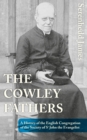 Image for The Cowley fathers  : a history of the English congregation of the Society of St John the Evangelist