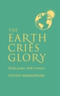 Image for The earth cries glory  : daily prayer with creation