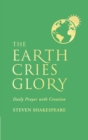 Image for Earth Cries Glory: Daily Prayer With Creation