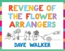 Image for Revenge of the flower arrangers  : more Dave Walker guide to the church cartoons