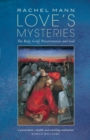 Image for Love&#39;s mysteries  : the body, grief, precariousness and God