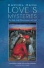 Image for Love&#39;s Mysteries: The Body, Grief, Precariousness and God