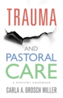 Image for Trauma and Pastoral Care