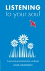 Image for Listening to your soul  : finding direction for your life