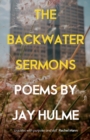 Image for The backwater sermons
