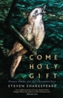 Image for Come Holy Gift: Prayer Poems for the Christian Year