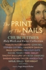 Image for The print of the nails  : the Church Times Holy Week and Easter collection