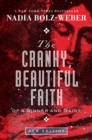 Image for The cranky, beautiful faith of a sinner and saint