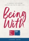 Image for Being with  : a course exploring Christian faith and lifeLeader&#39;s guide