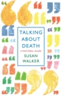 Image for Talking about death  : a pastoral guide