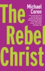 Image for Rebel Christ