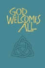 Image for God Welcomes All