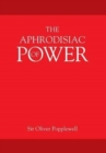 Image for The Aphrodisiac of POWER