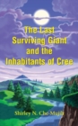 Image for The Last Surviving Giant and the Inhabitants of Cree